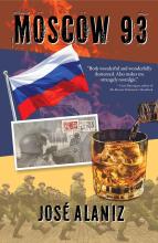 Moscow 93 book cover: Russian flag, glass of whisky rocks being poured, flames, soldiers marching in uniform, and a stamped postcard showing the Russian army shelling the burning Russian White House in October 1993.
